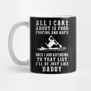 Kayaking Dad Life: Food, Pooping, Naps, and Kayaking! Just Like Daddy Tee - Fun Gift! Mug